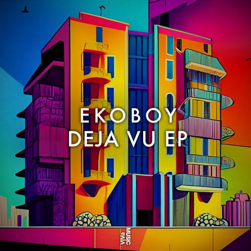 Ekoboy - Deja Vu EP [VIVA196]